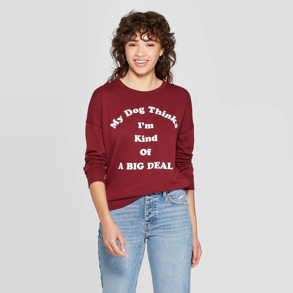 MY DOG THINKS I'M KIND OF A BIG DEAL SWEATSHIRT